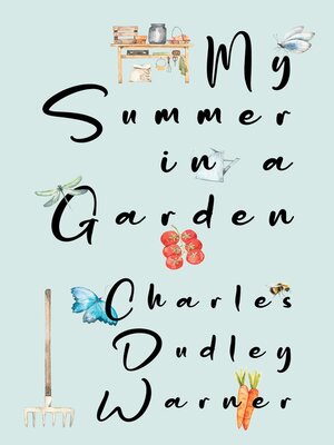 cover image of My Summer in a Garden (Warbler Classics Illustrated Edition)